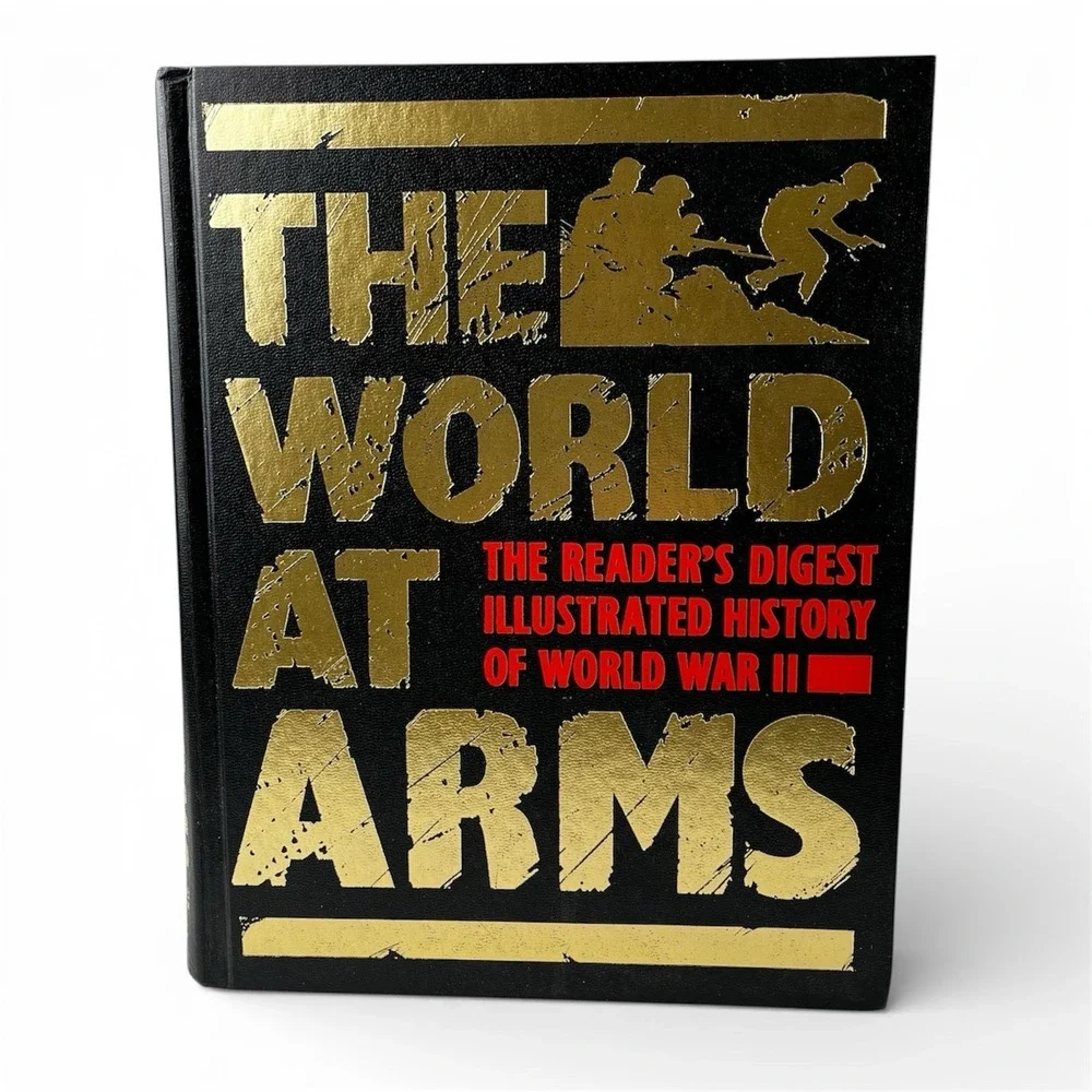 The World At Arms The‎ Readers Digest Illustrated History Of World War 2 HC